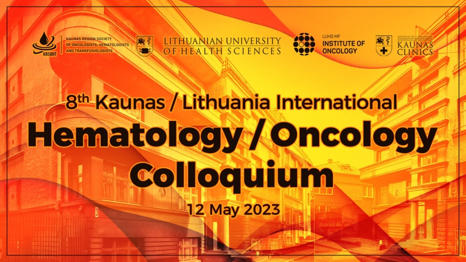 8th Kaunas / Lithuania International Hematology / Oncology Colloquium