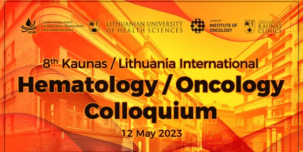 8th Kaunas / Lithuania International Hematology / Oncology Colloquium