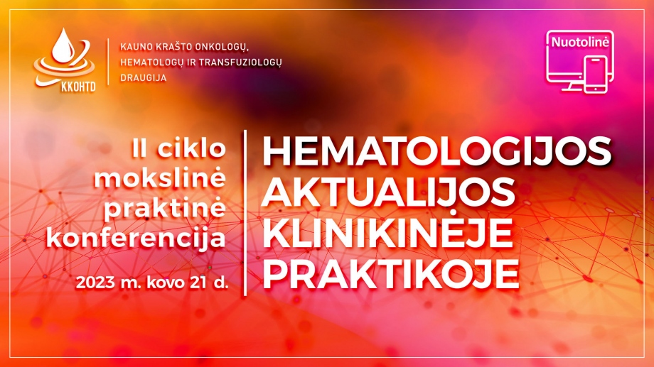 Hematologijos aktualijos klinikinėje praktikoje | II konferencija